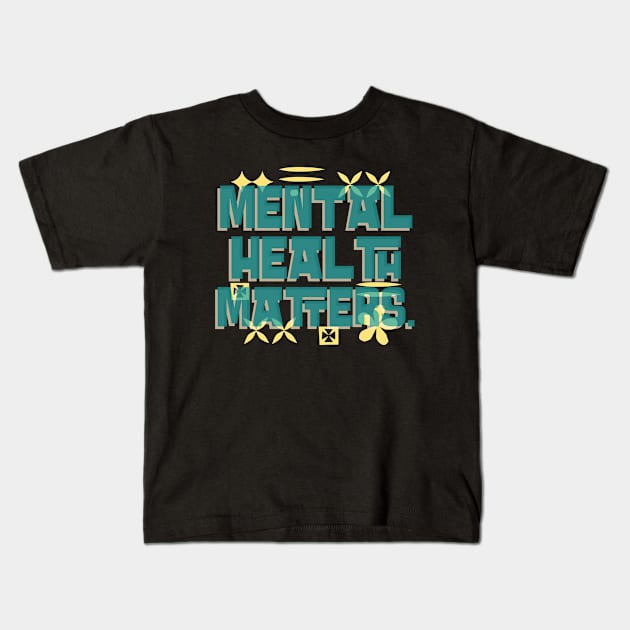 Mental Health Matters Mental Health Awareness Kids T-Shirt by TayaDesign